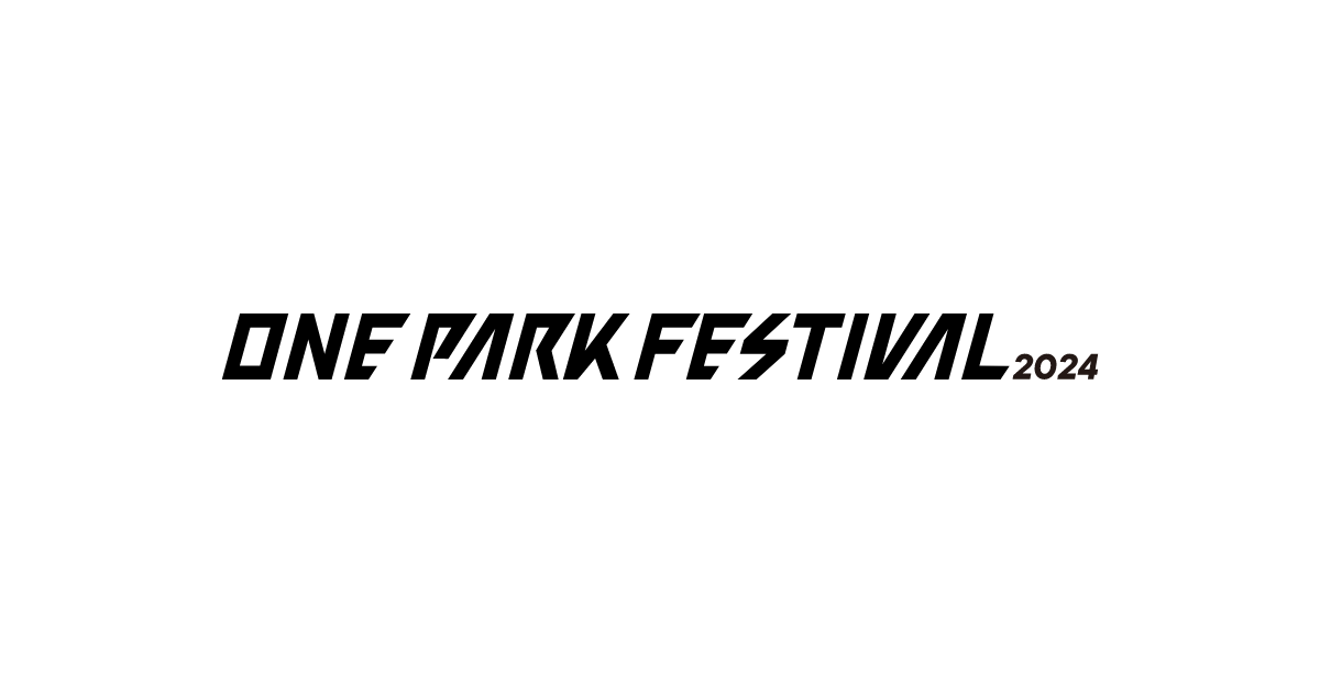 アーティスト ONE PARK FESTIVAL 2024